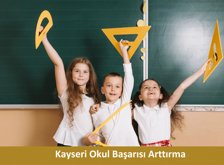 Kayseri Okul Başarısı Arttırma